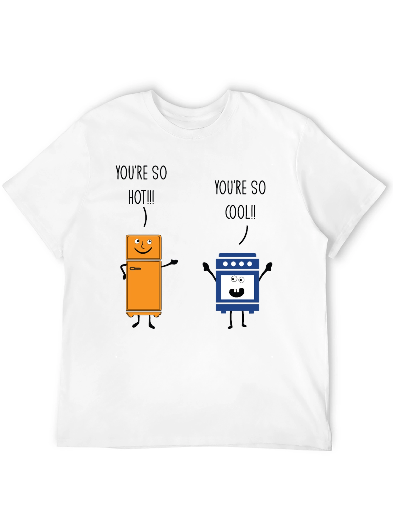 Youre So Hot Cool Graphic T-Shirt