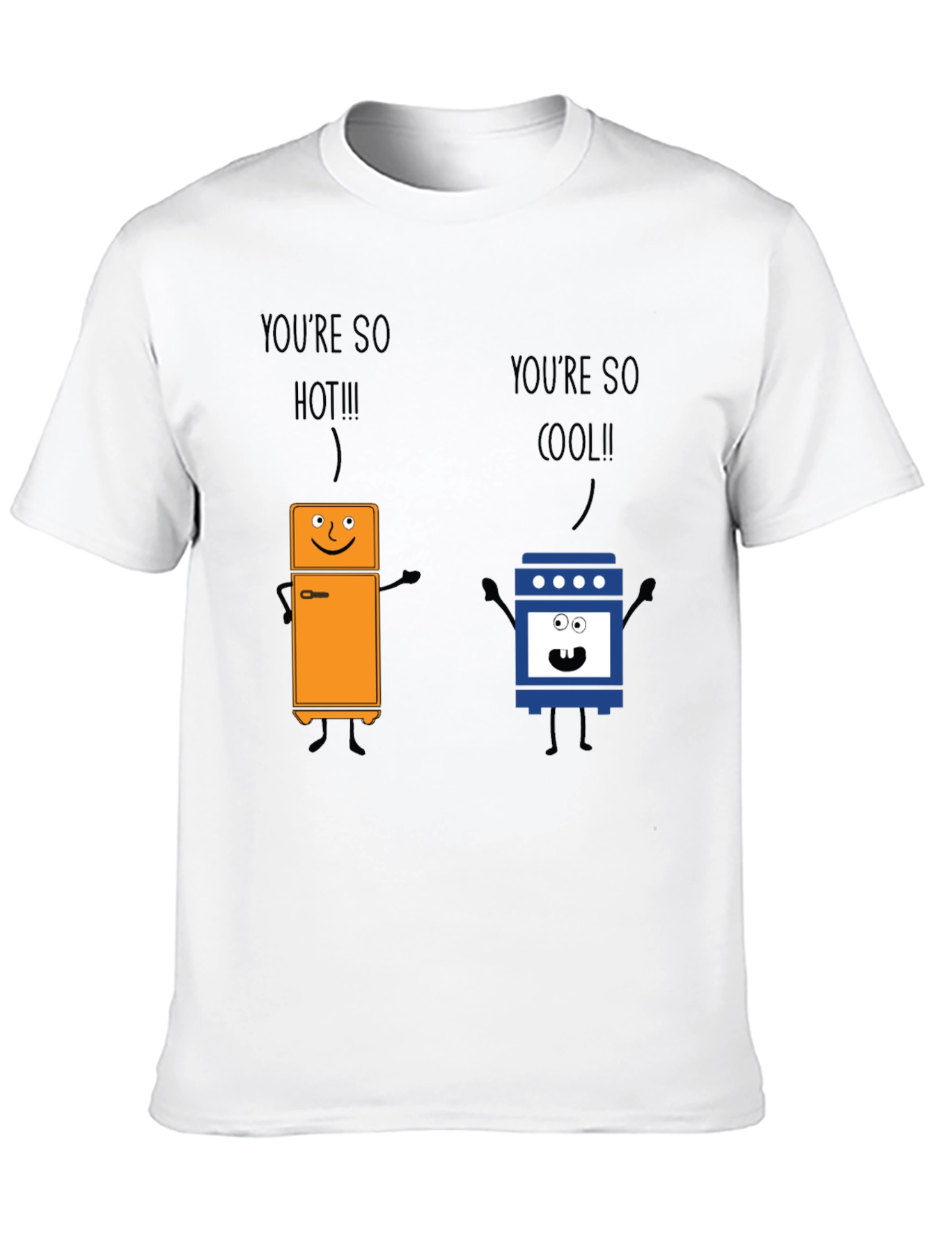 Youre So Hot Cool Graphic T-Shirt