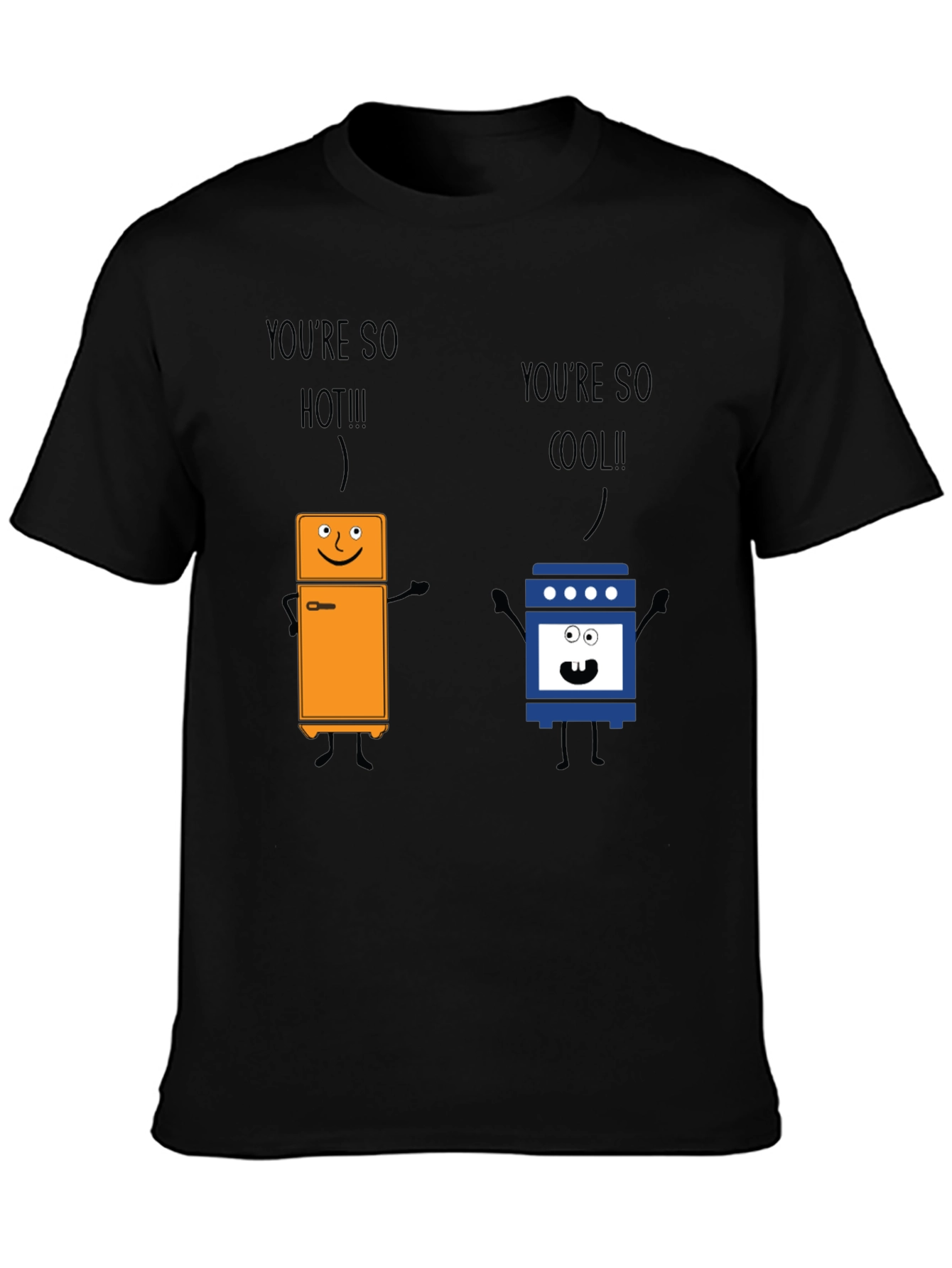Youre So Hot Cool Graphic T-Shirt