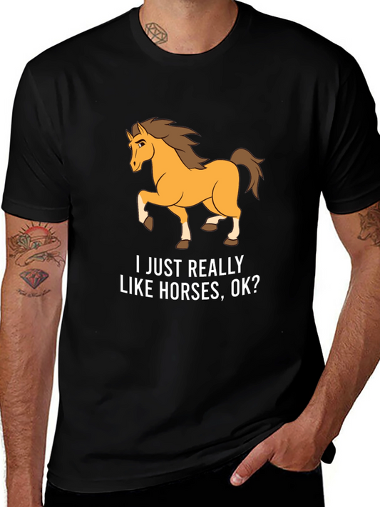 Horse Lover T-Shirt - I Just Really Like Horses OK?