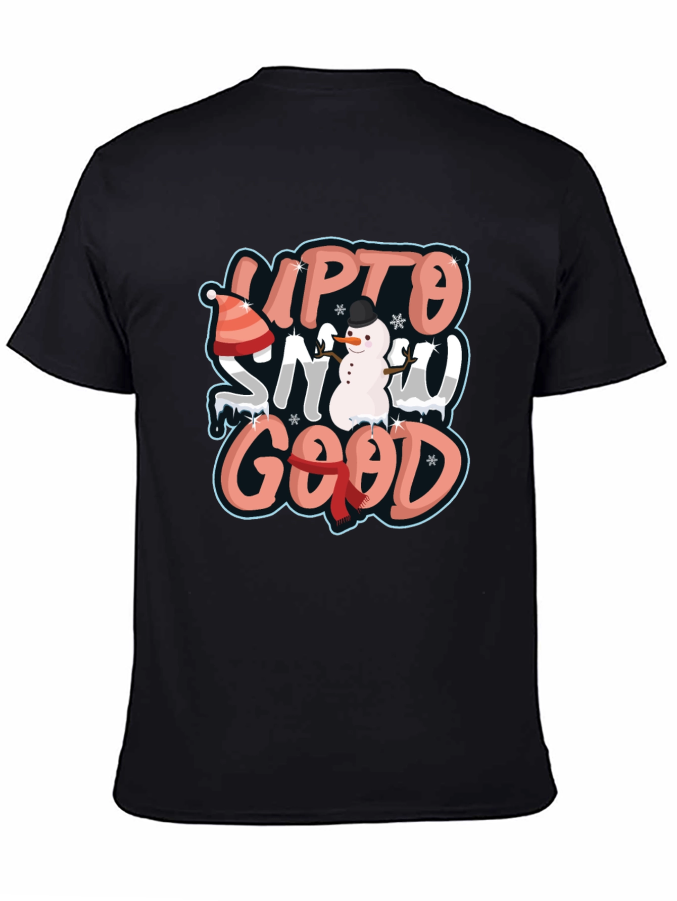 Up to Snow Good Black Graphic T-Shirt
