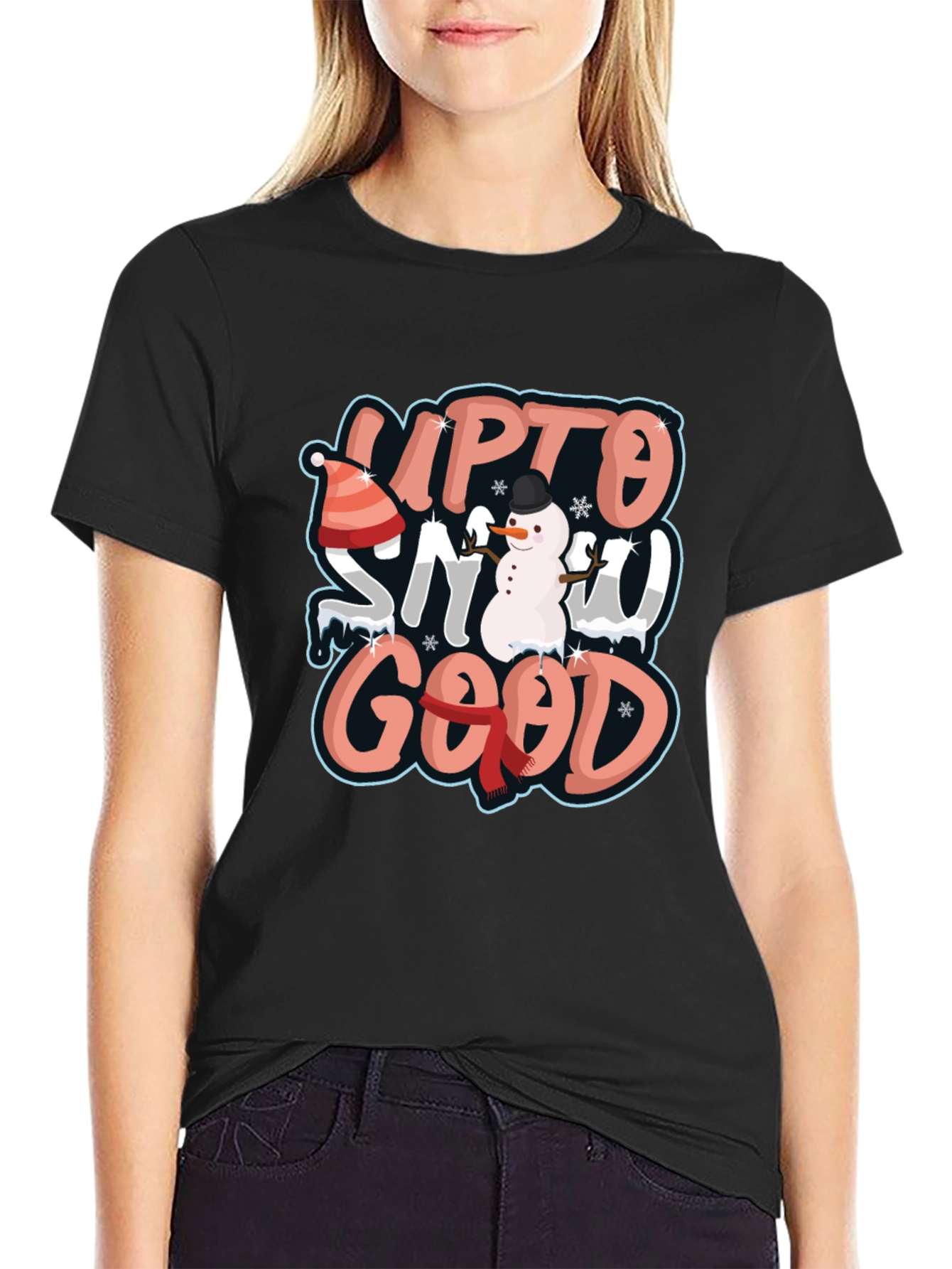 Up to Snow Good Black Graphic T-Shirt