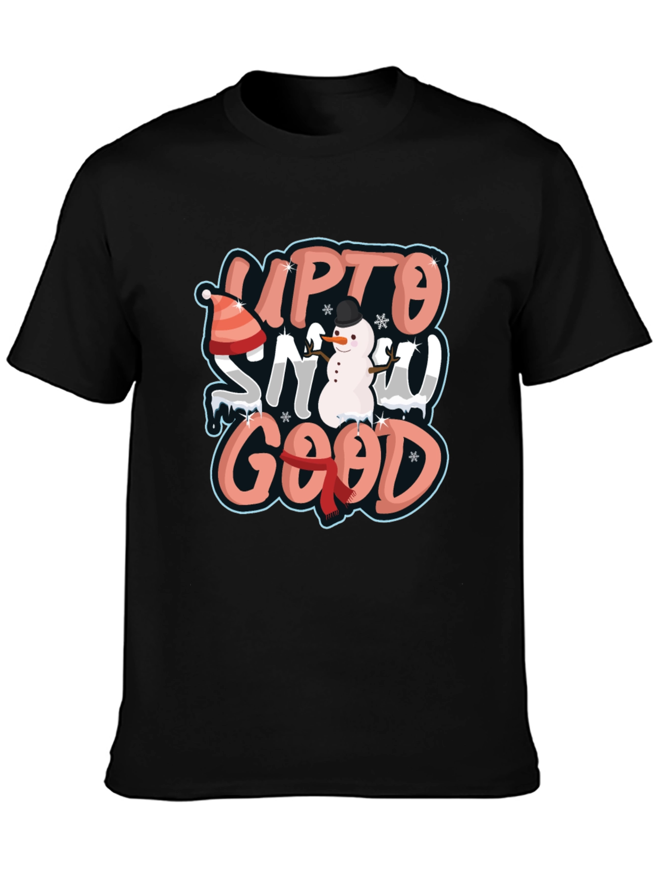 Up to Snow Good Black Graphic T-Shirt