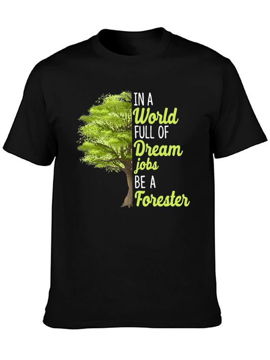 Be a Forester T-Shirt - Dream Jobs Nature Tee