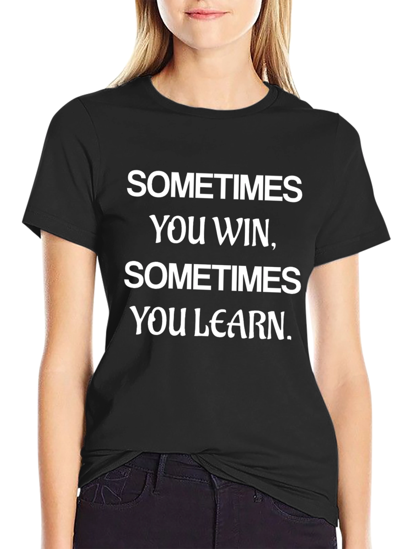 Motivational Black T-Shirt - Sometimes You Win Learn