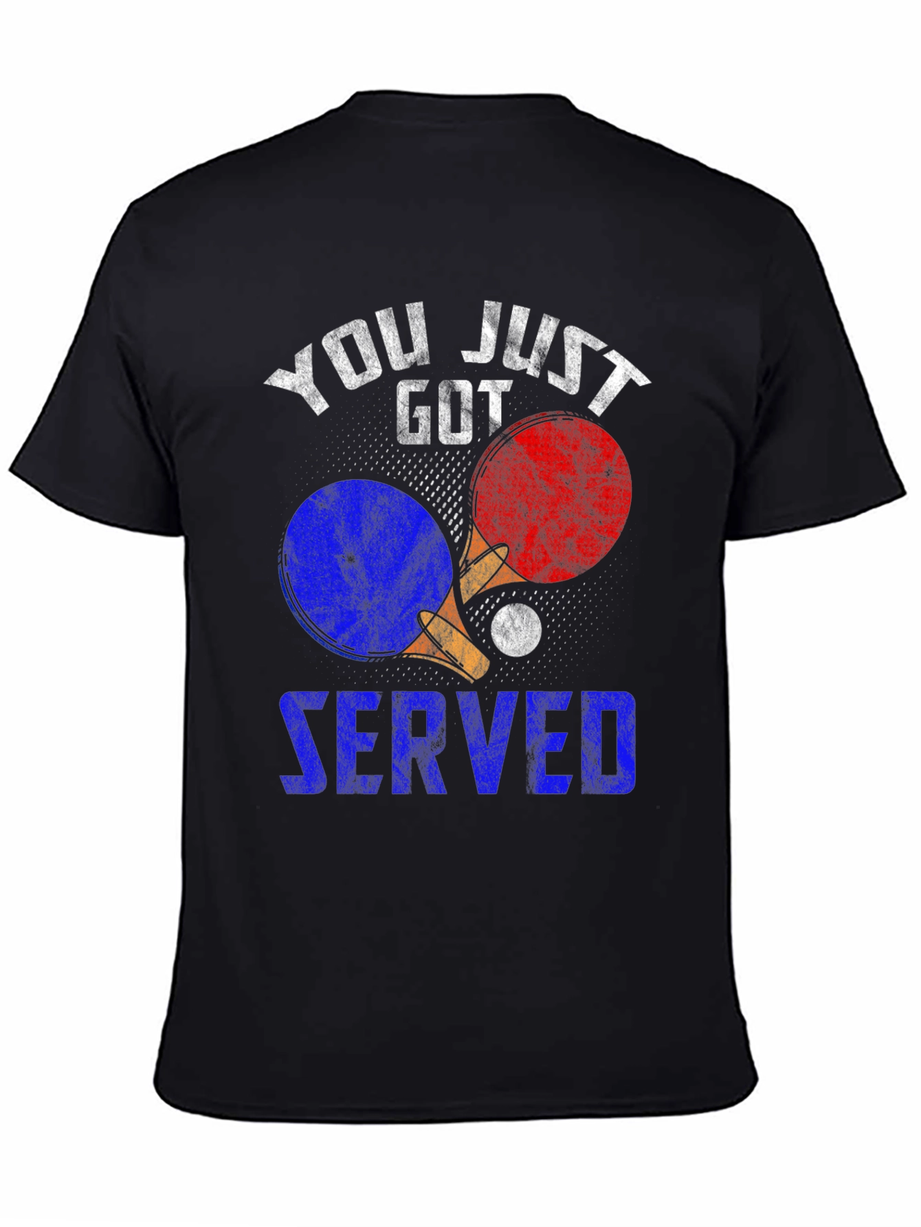 You Just Got Served Table Tennis T-Shirt