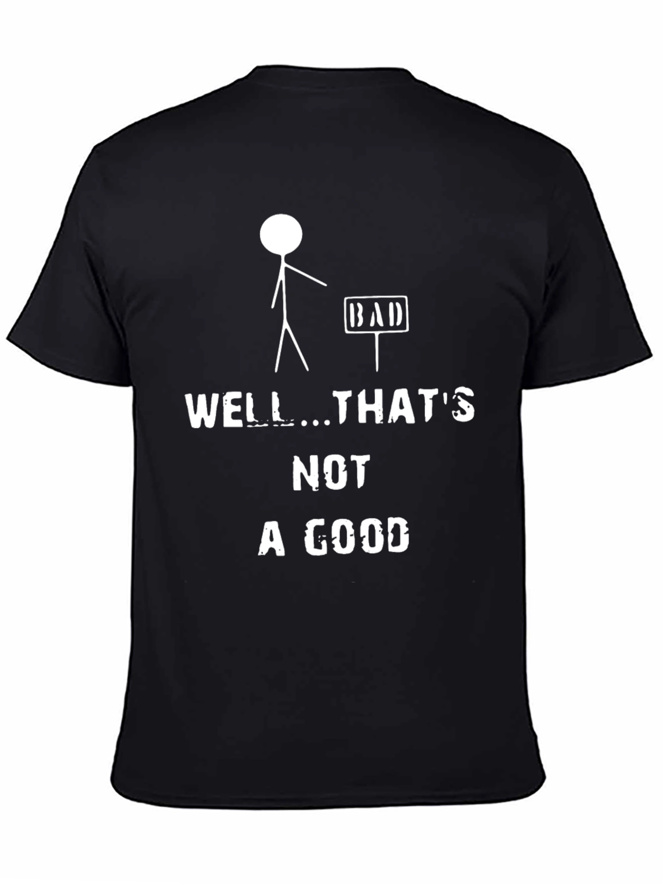 Well... Thats Not a Good Sign T-Shirt