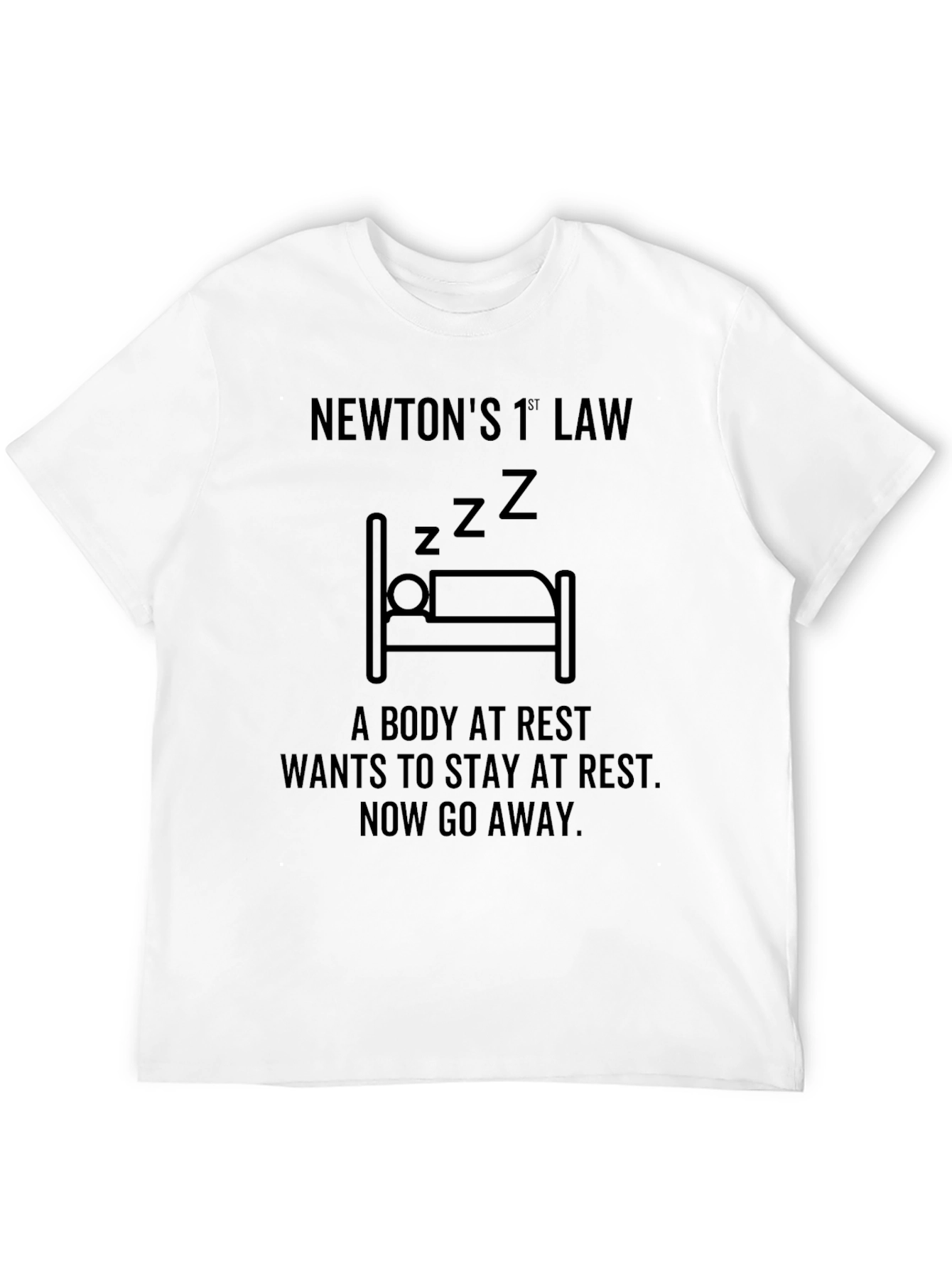 Newtons First Law Funny Sleep T-Shirt
