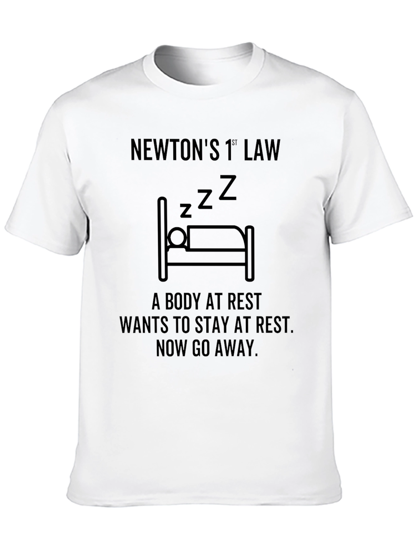 Newtons First Law Funny Sleep T-Shirt
