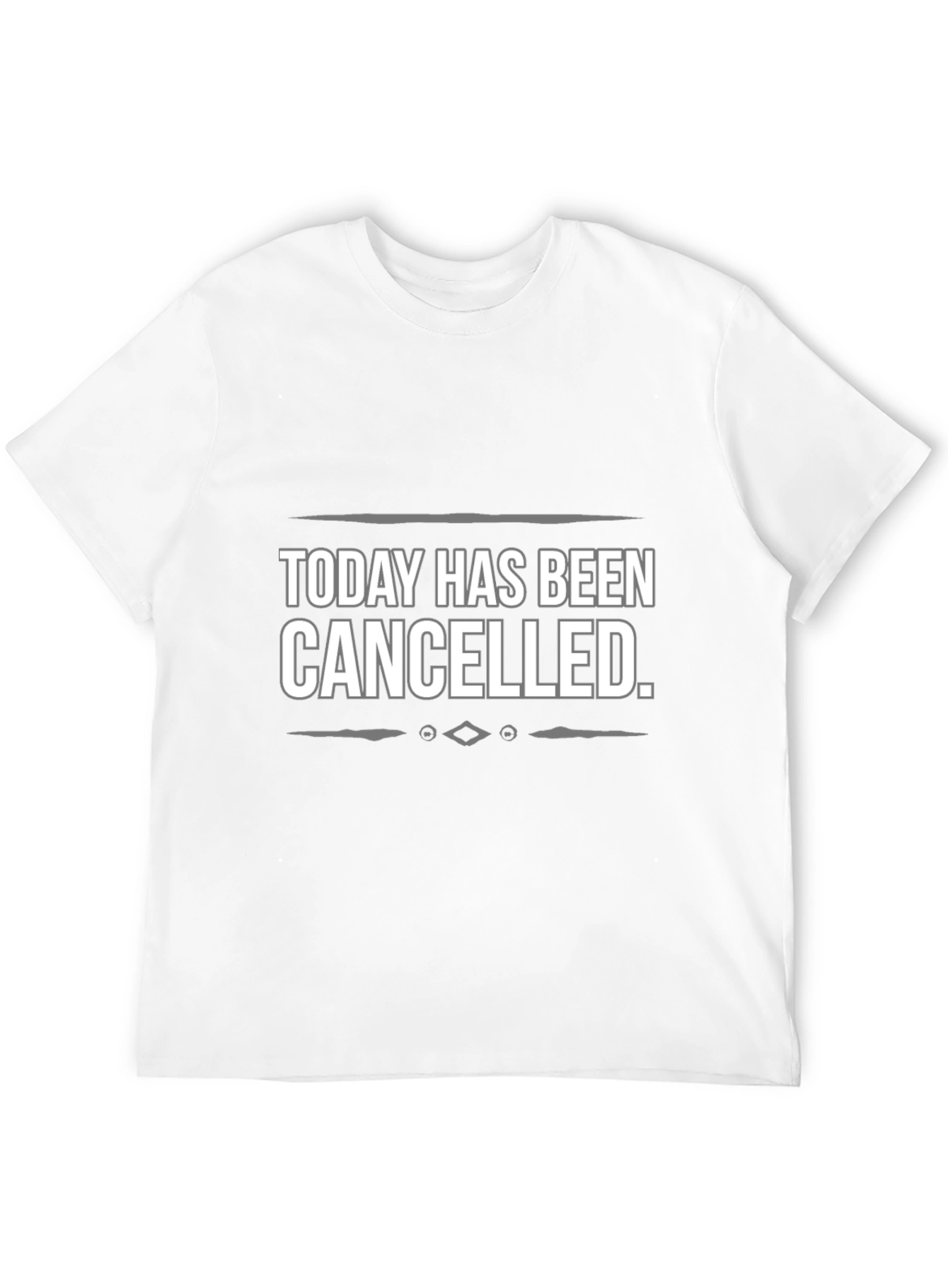 Today Has Been Canceled Graphic Tee