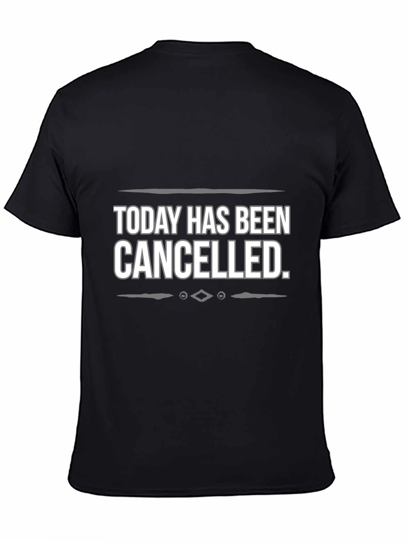 Today Has Been Canceled Graphic Tee