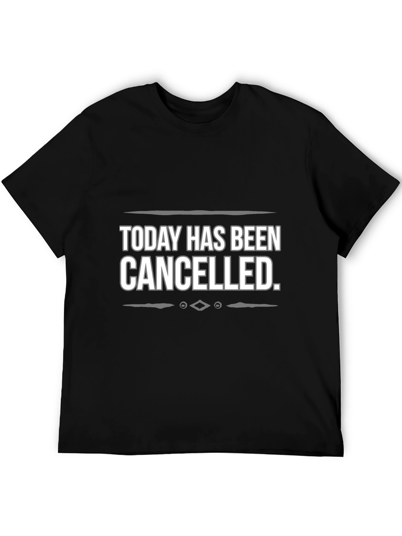 Today Has Been Canceled Graphic Tee