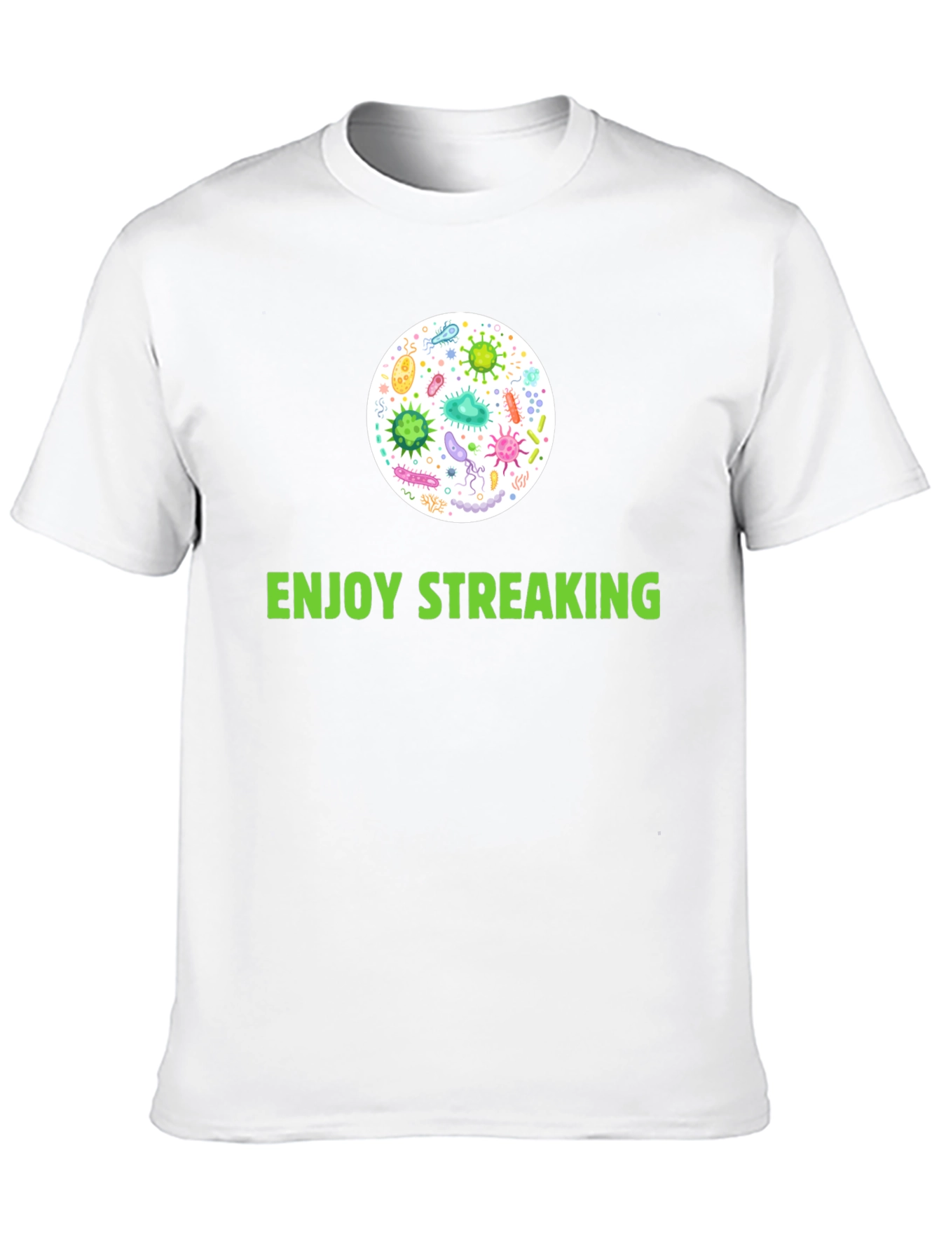 Enjoy Streaking T-Shirt - Novelty Germ Design!