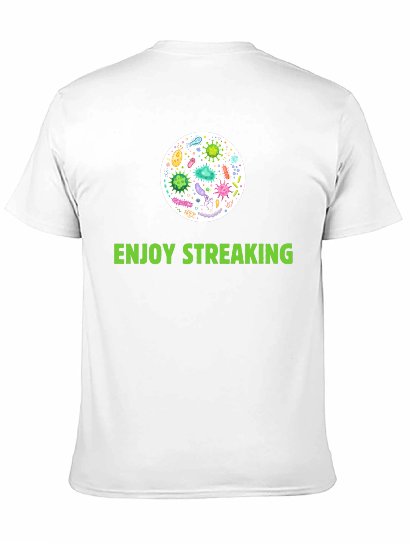 Enjoy Streaking T-Shirt - Novelty Germ Design!