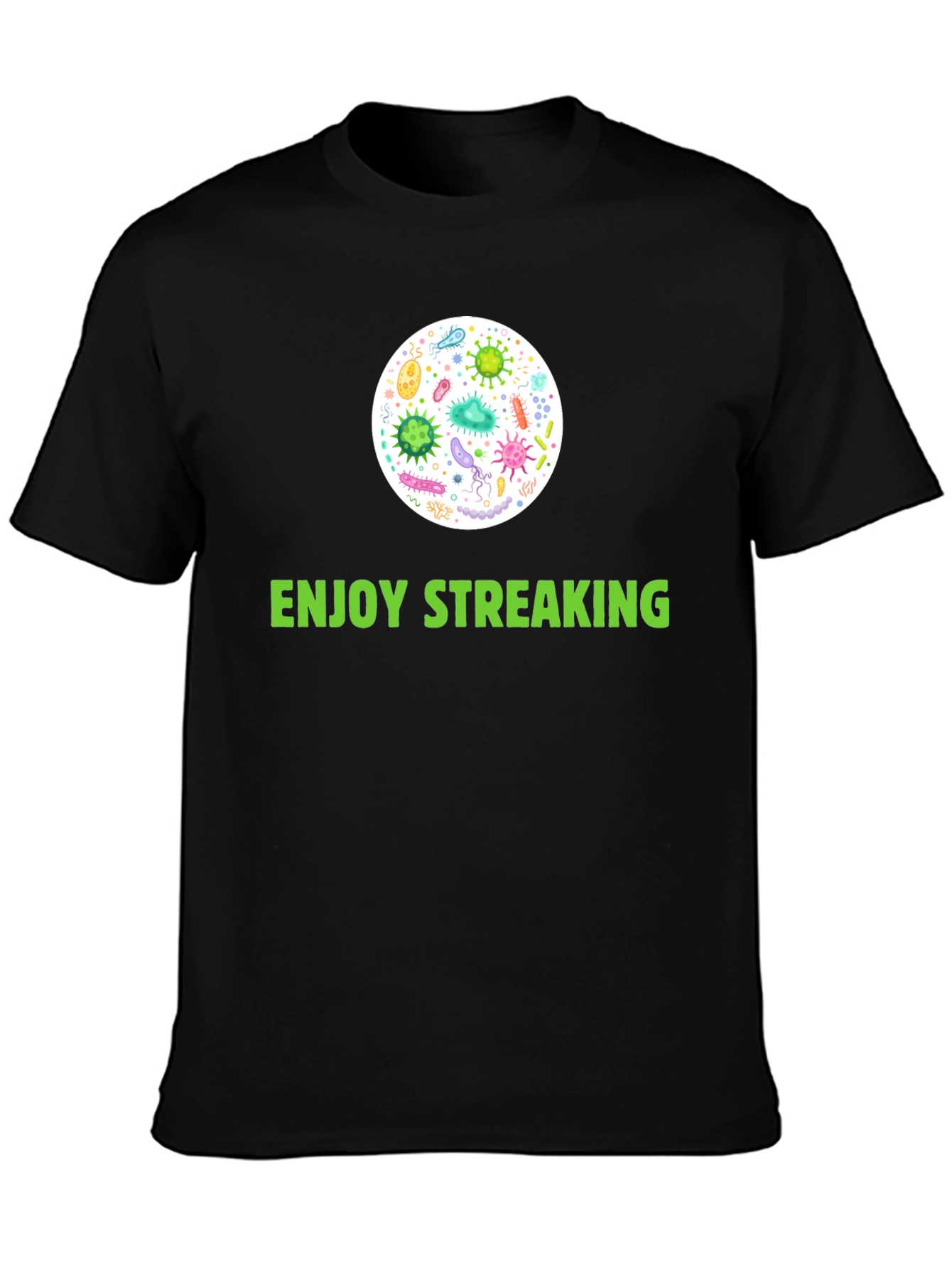 Enjoy Streaking T-Shirt - Novelty Germ Design!