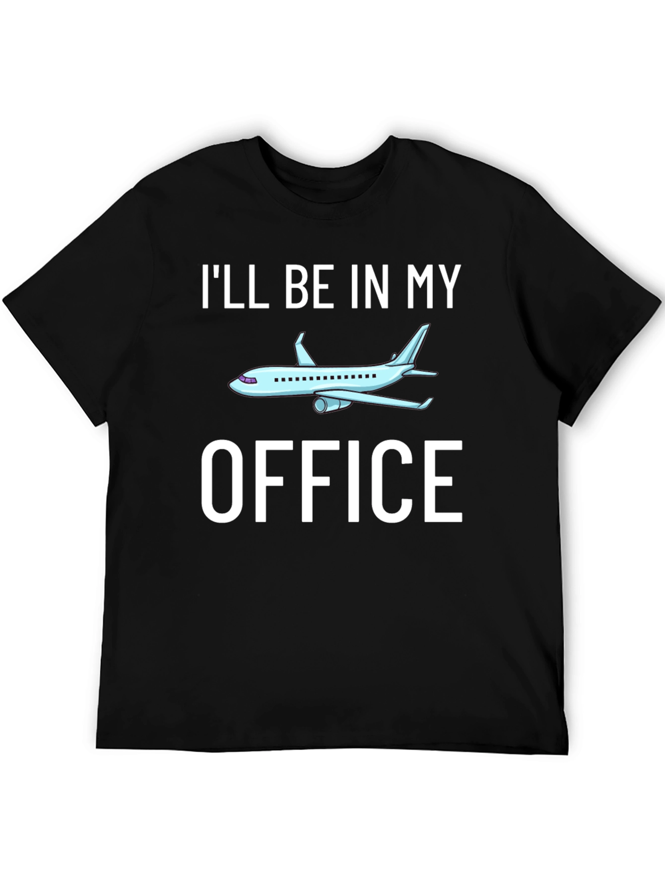 Ill Be in My Office Airplane Pilot T-Shirt