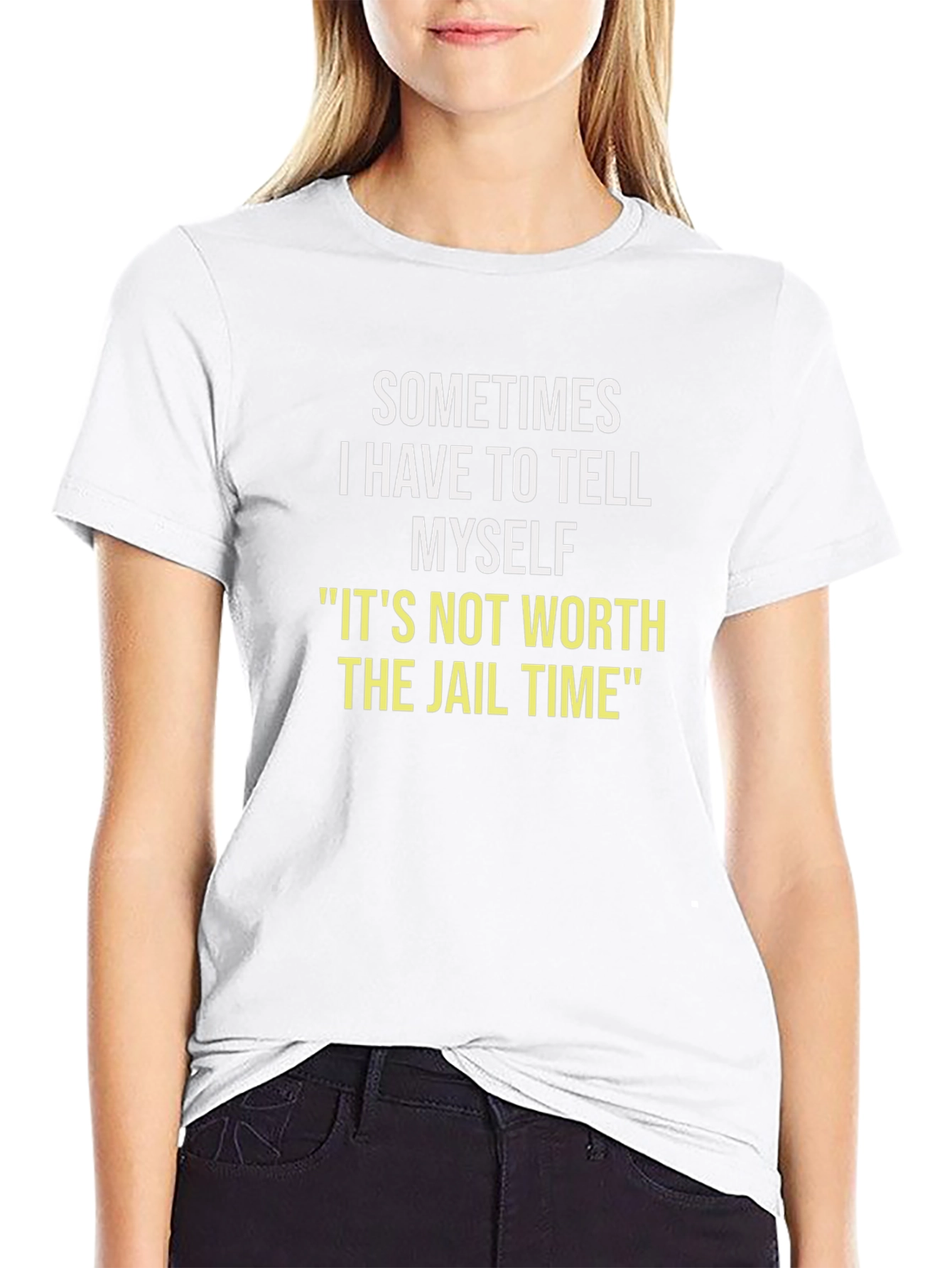 Sometimes I Have To Tell Myself T-Shirt