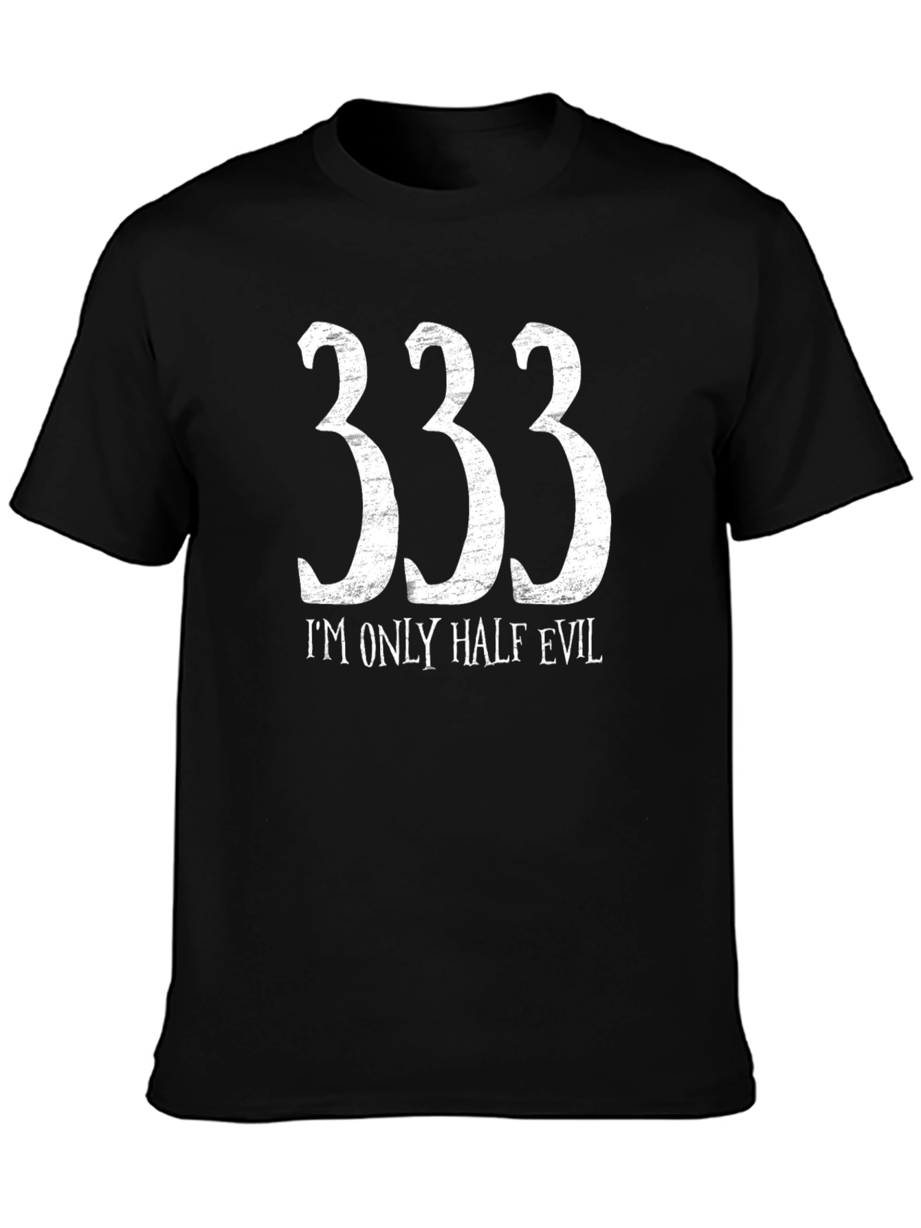 333 Im Only Half Evil Graphic Tee