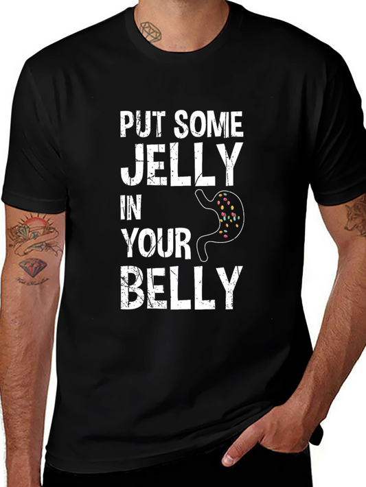 Funny Put Some Jelly in Your Belly Graphic Tee