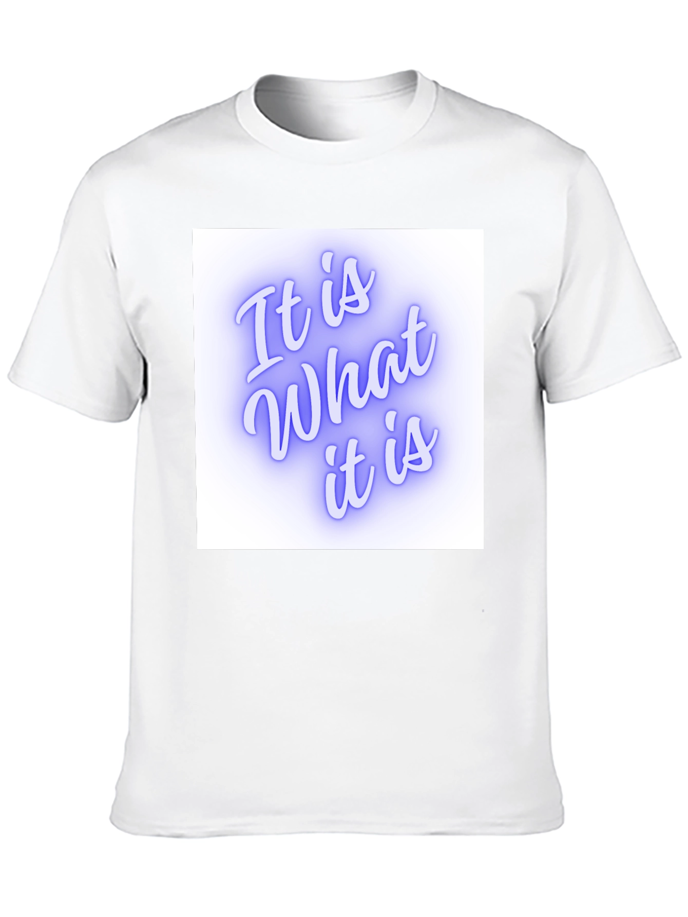 It Is What It Is Graphic T-Shirt