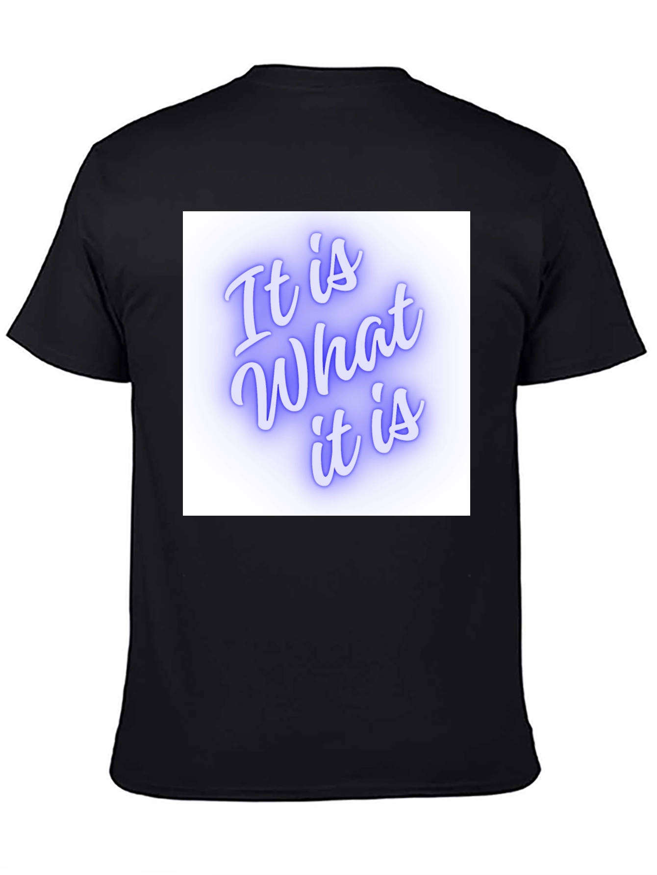 It Is What It Is Graphic T-Shirt