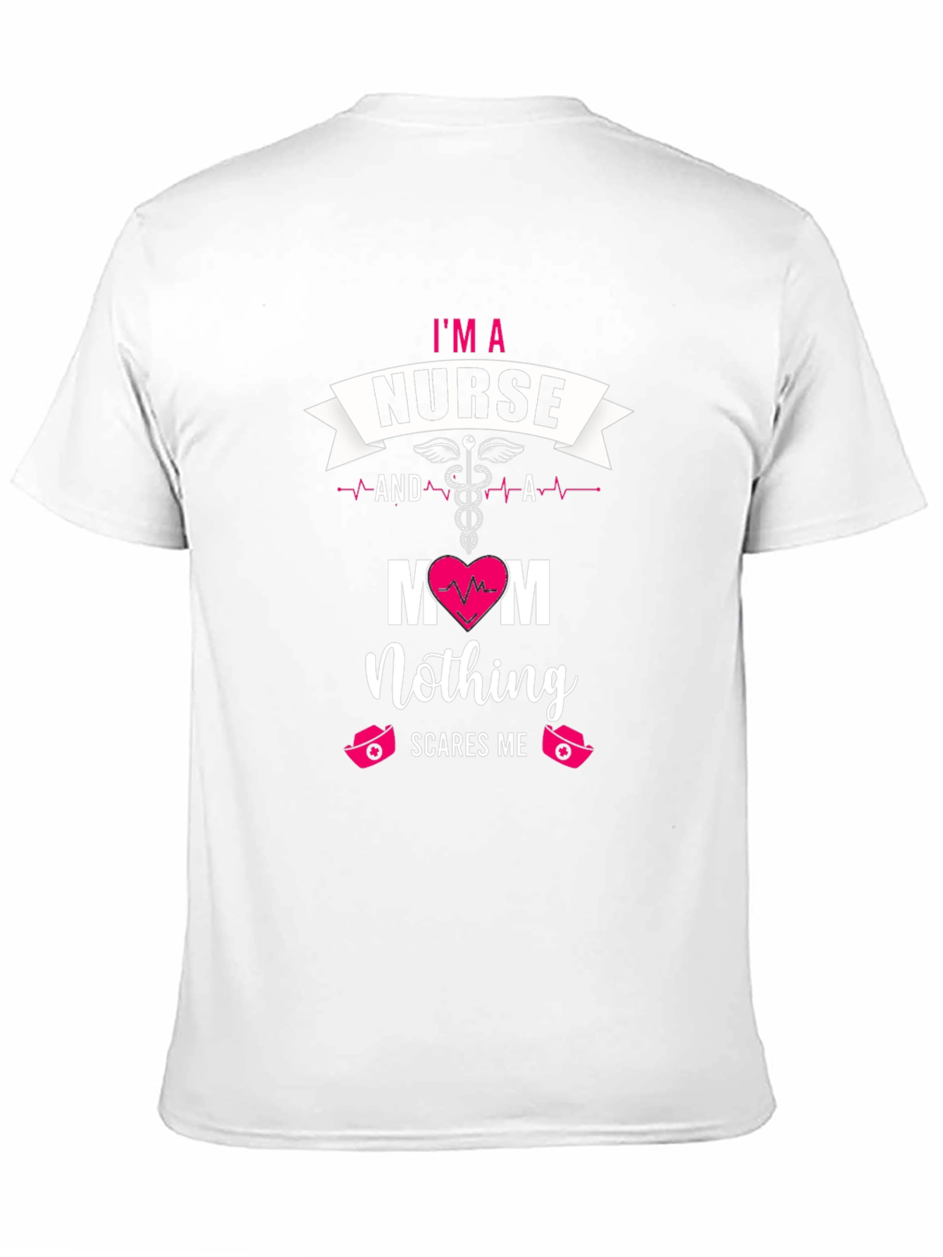 Im A Nurse And A Mom T-Shirt