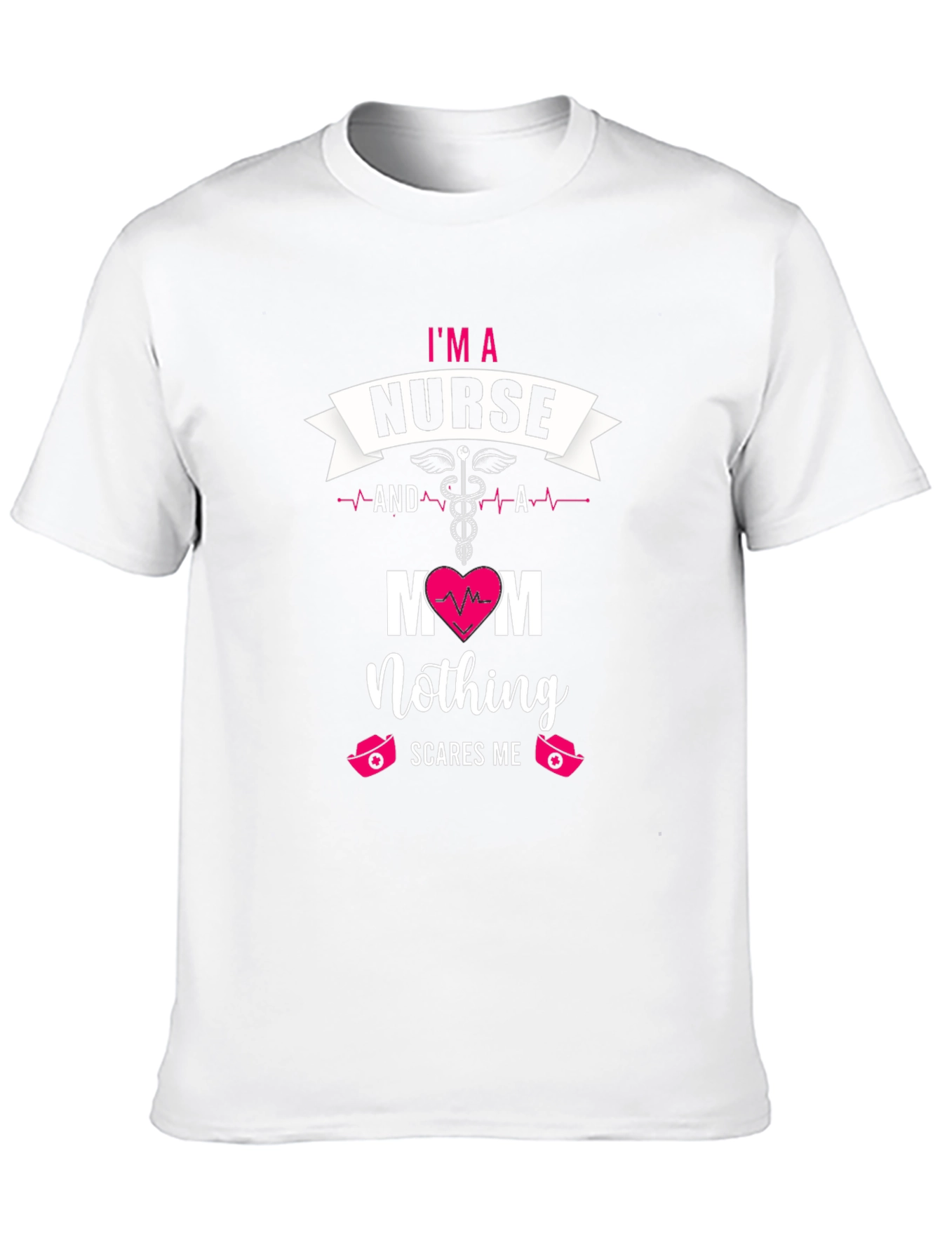 Im A Nurse And A Mom T-Shirt