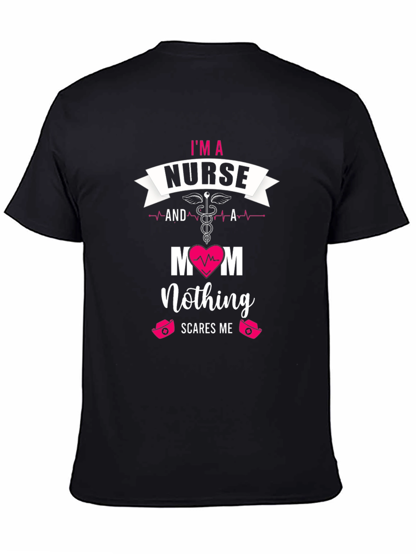 Im A Nurse And A Mom T-Shirt
