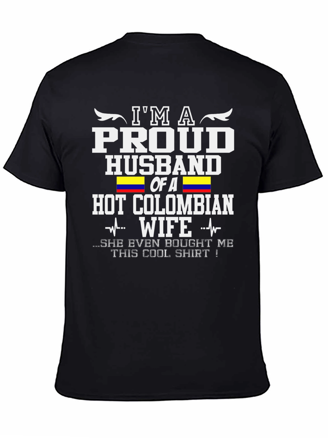 Proud Husband of a Hot Colombian Wife T-Shirt