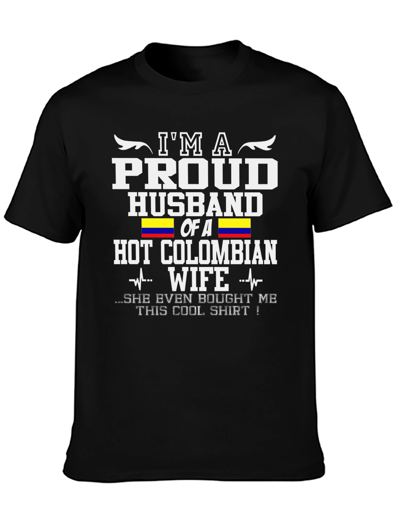Proud Husband of a Hot Colombian Wife T-Shirt