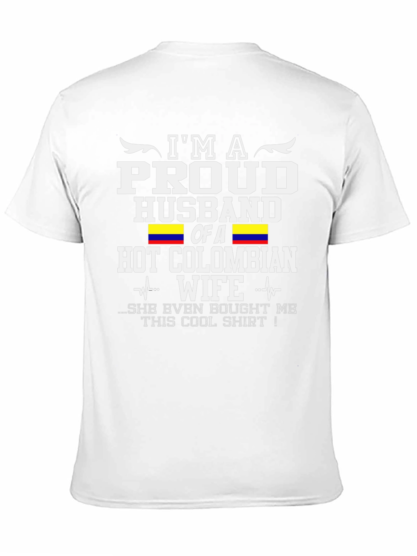 Proud Husband of a Hot Colombian Wife T-Shirt