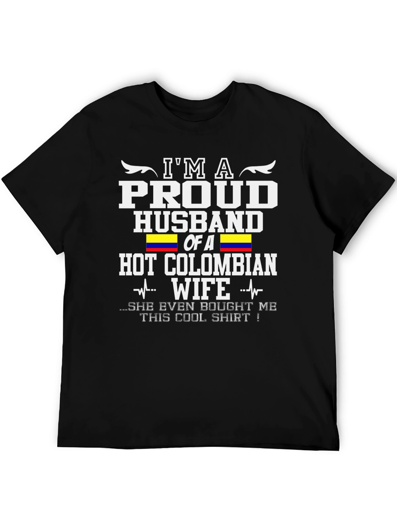 Proud Husband of a Hot Colombian Wife T-Shirt