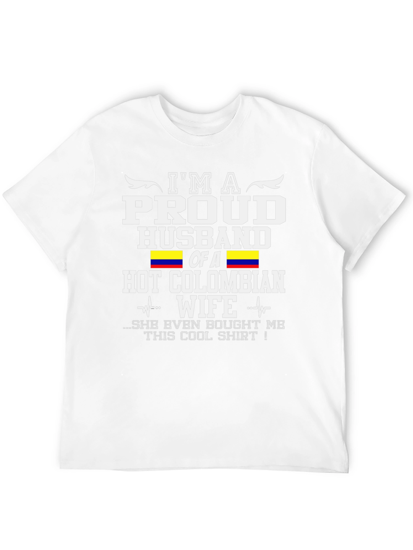 Proud Husband of a Hot Colombian Wife T-Shirt