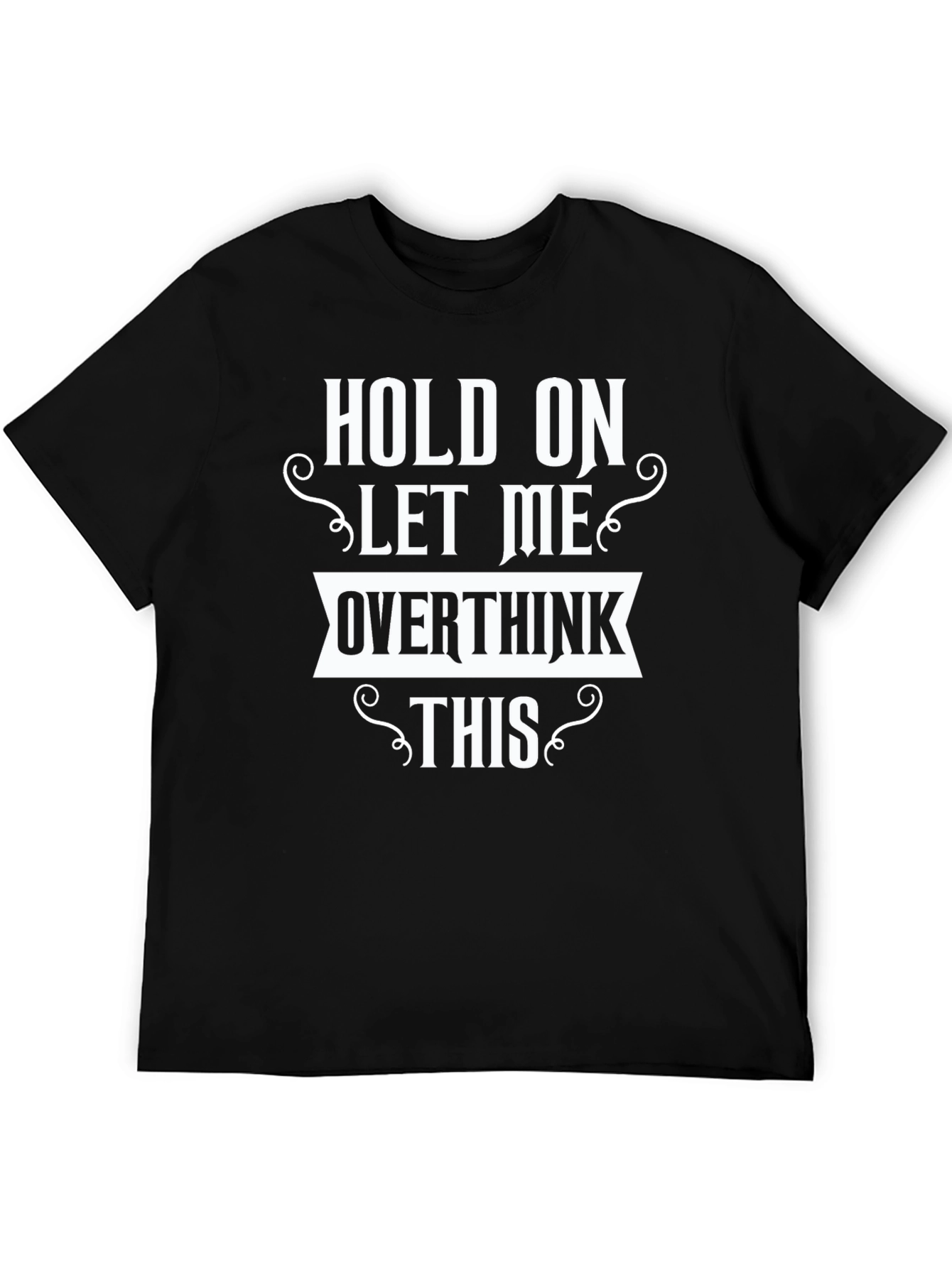 Funny Overthinker Graphic Tee