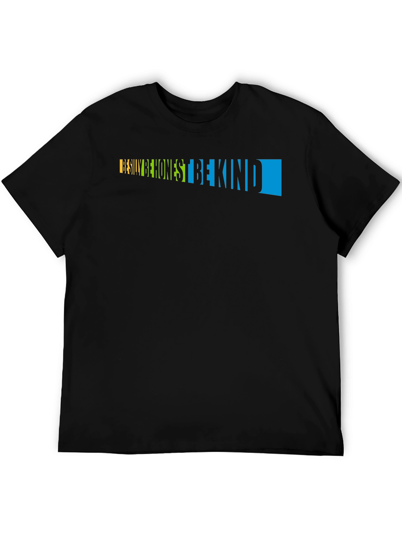 Be Silly Be Honest Be Kind Graphic Tee