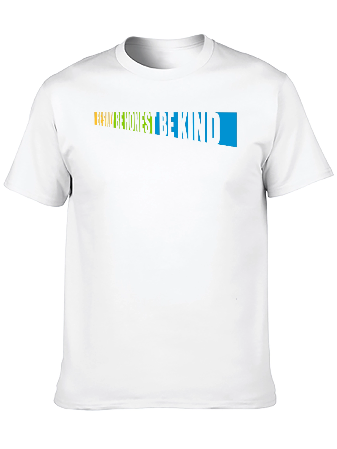 Be Silly Be Honest Be Kind Graphic Tee