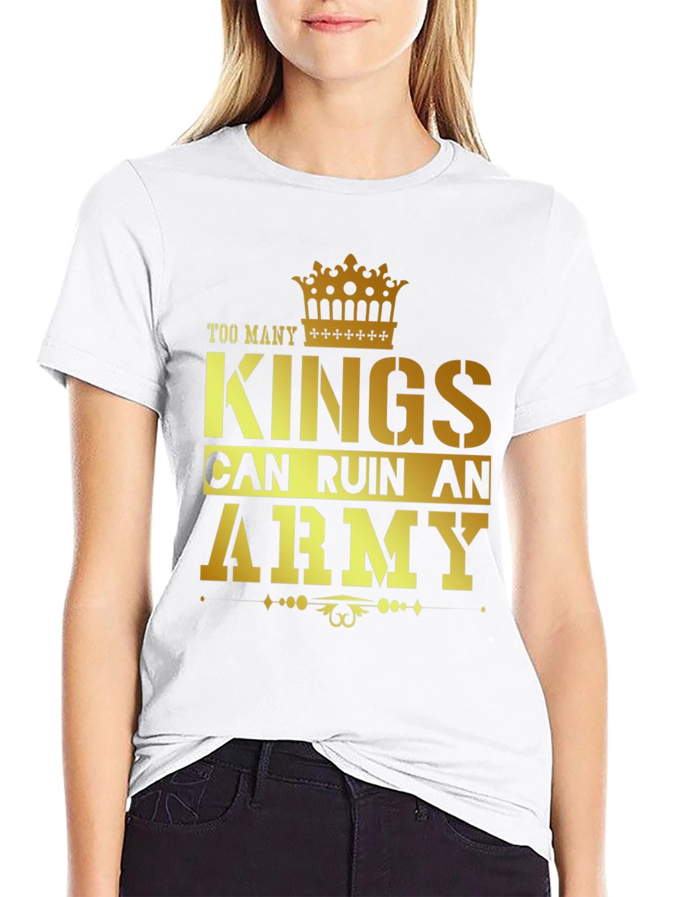 Kings Can Ruin An Army Graphic T-Shirt