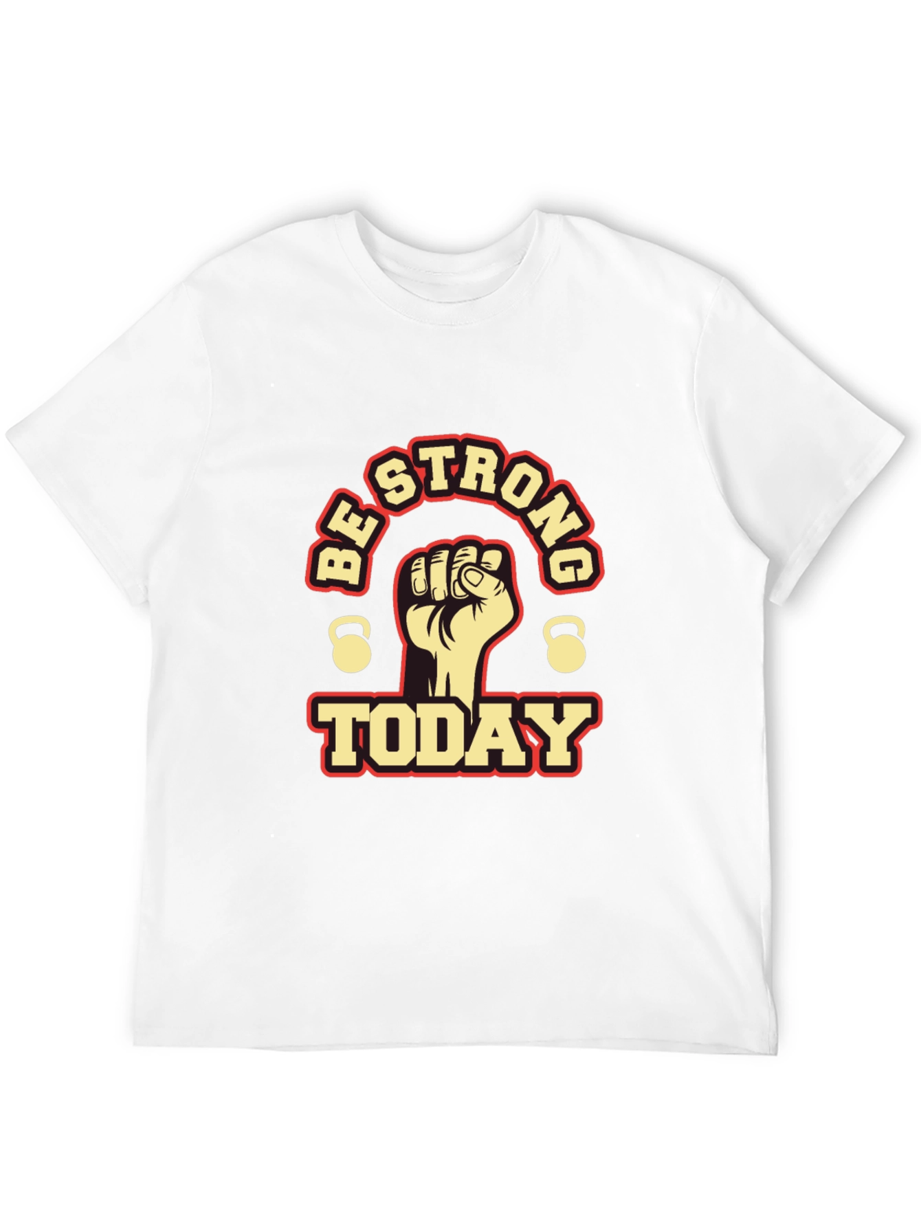 Be Strong Today Graphic T-Shirt