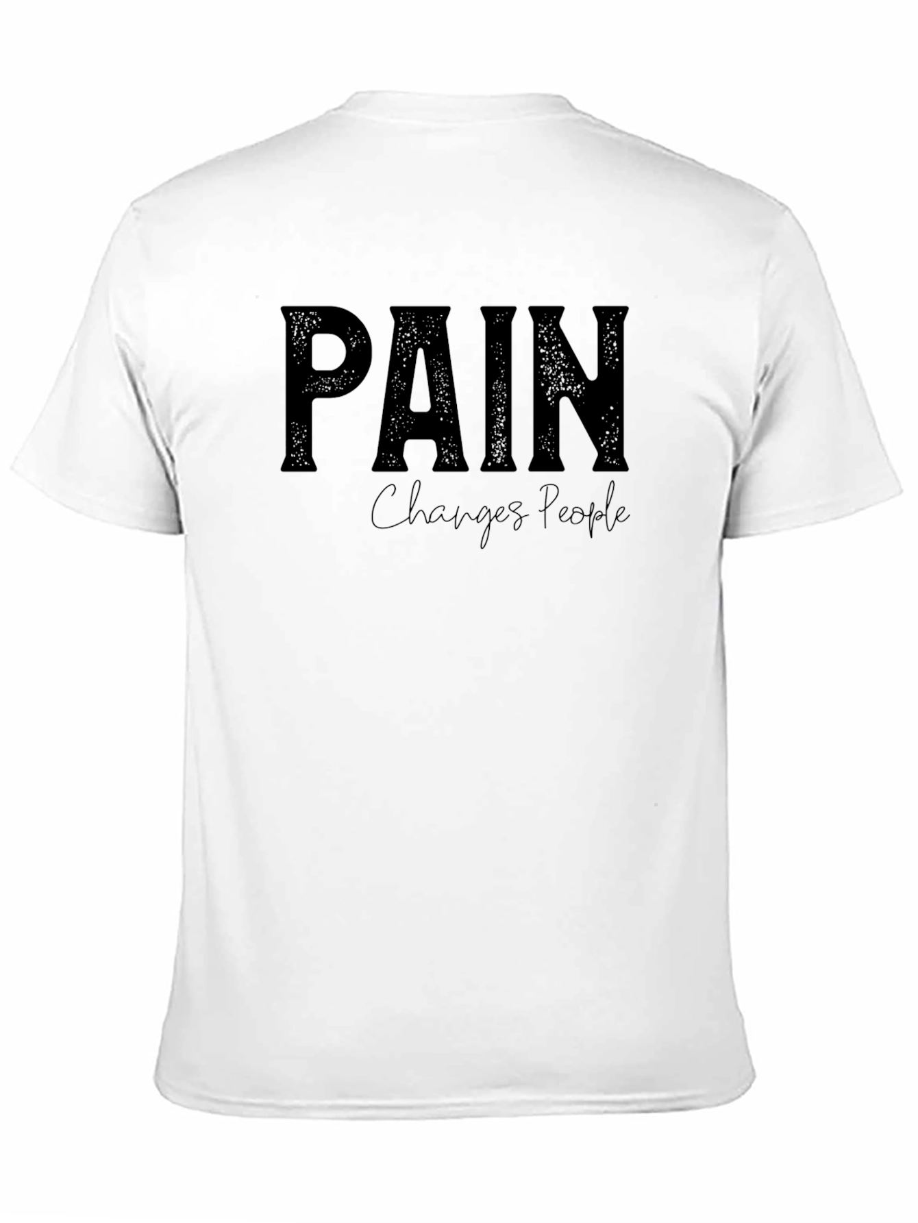 Pain Changes People Graphic T-Shirt