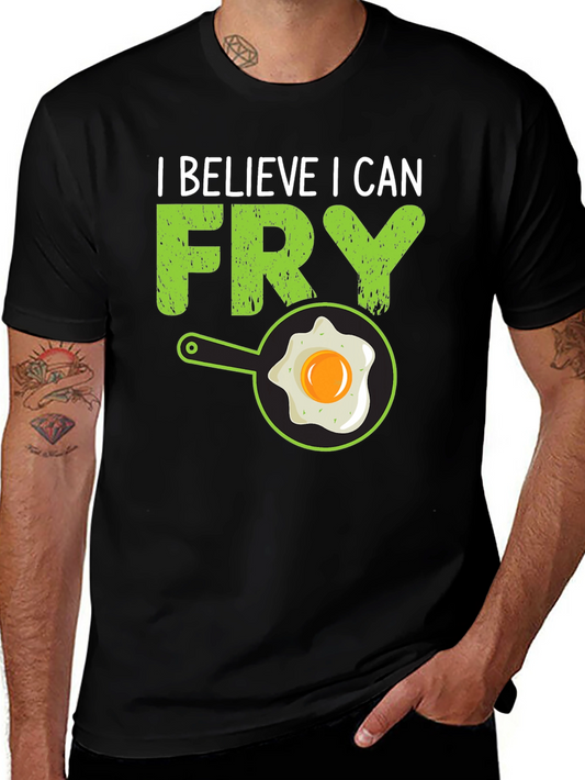 I Believe I Can Fry T-Shirt