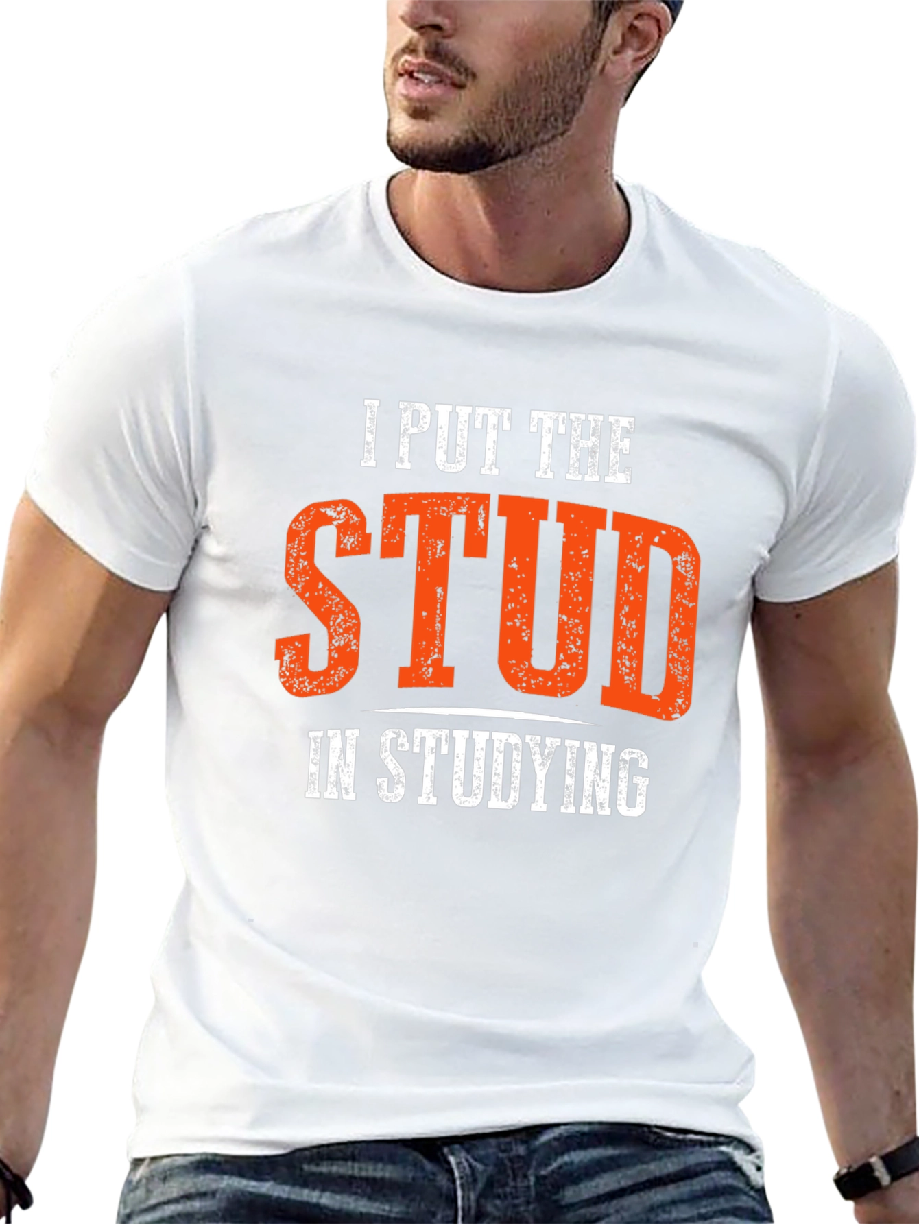 I Put the Stud in Studying T-Shirt