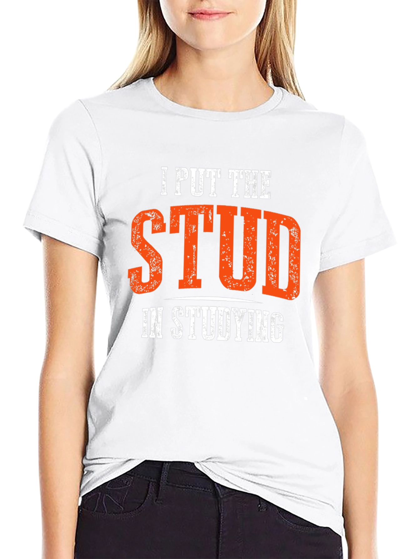 I Put the Stud in Studying T-Shirt