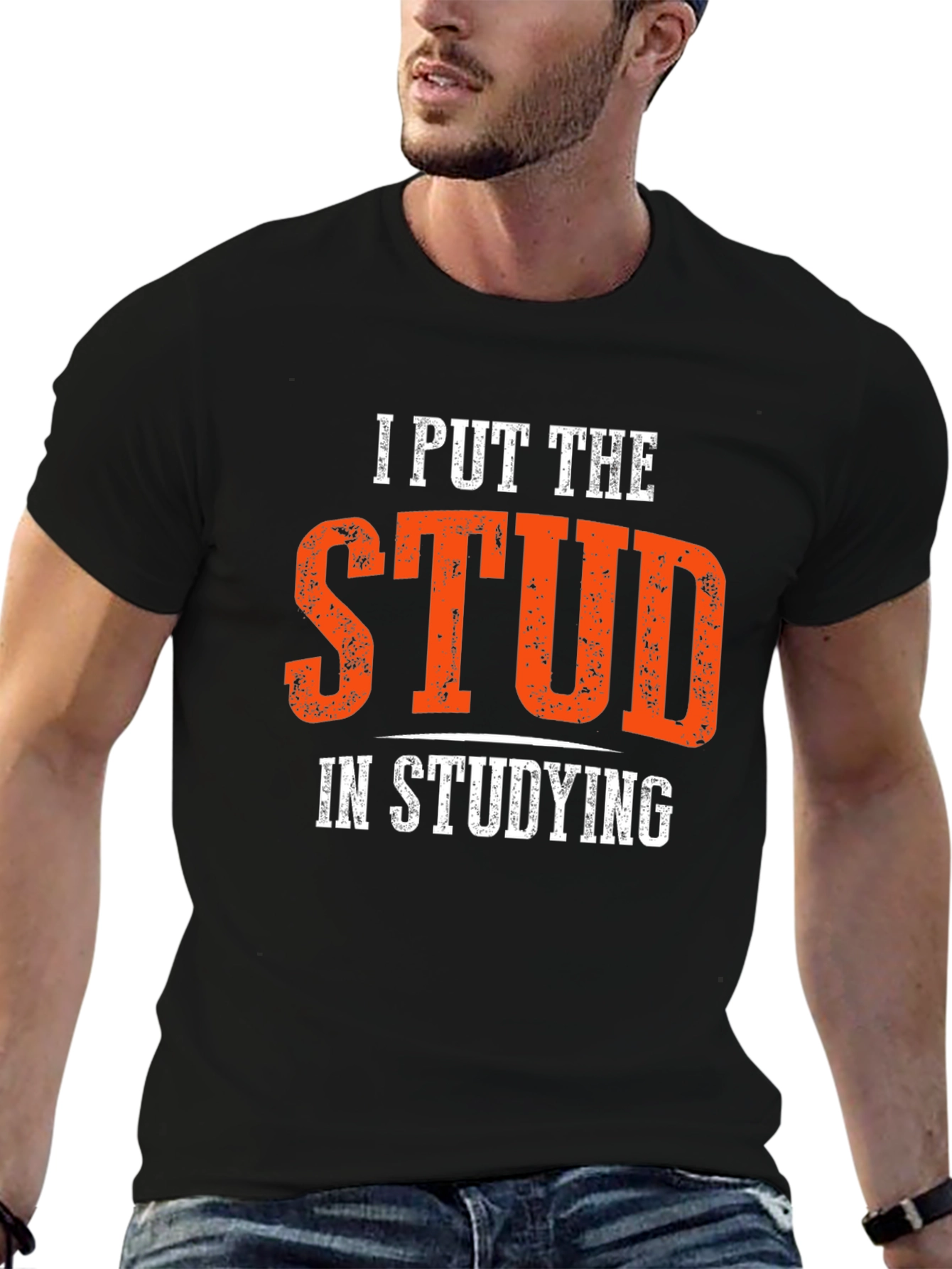 I Put the Stud in Studying T-Shirt