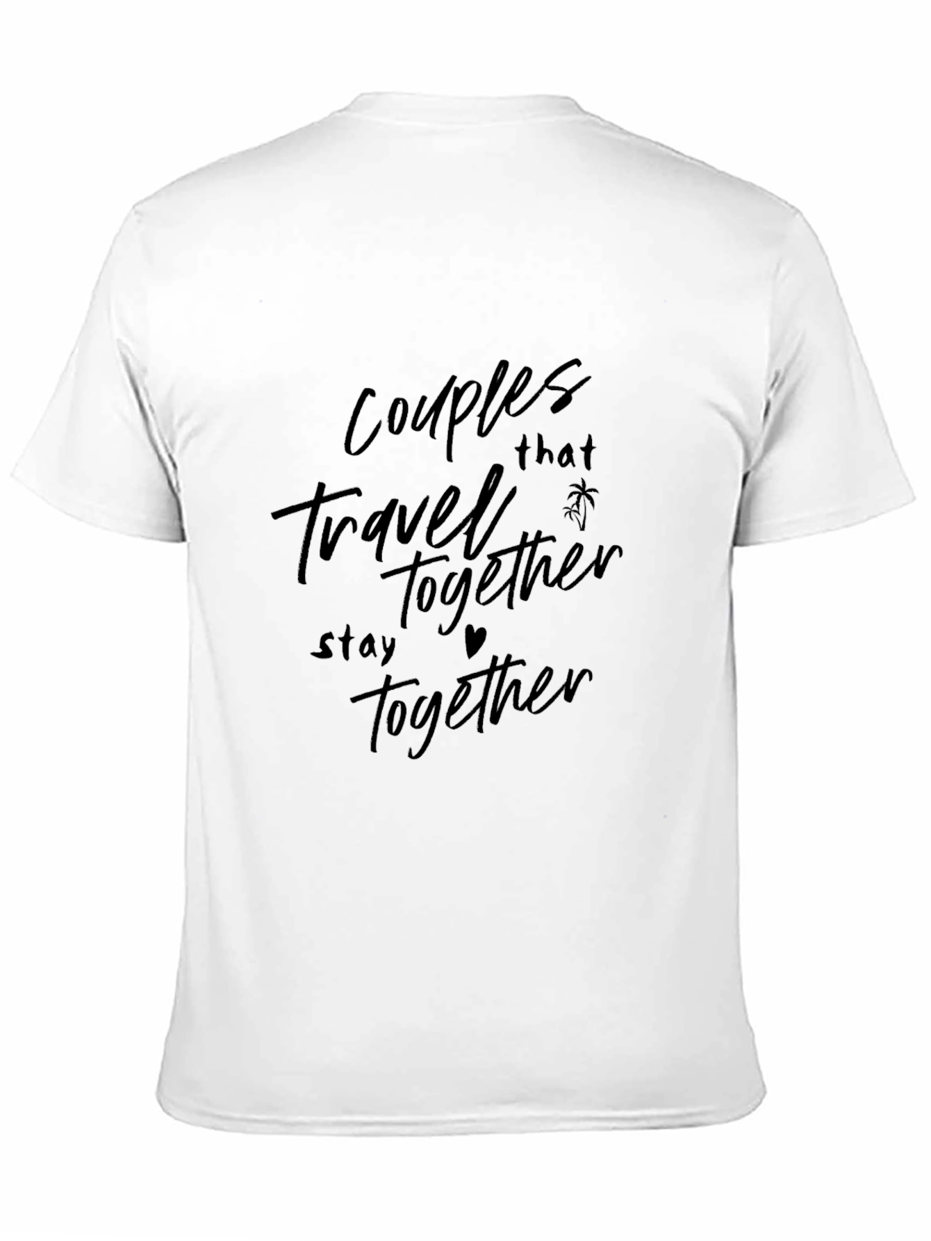 Couples Travel Together Stay Together T-Shirt