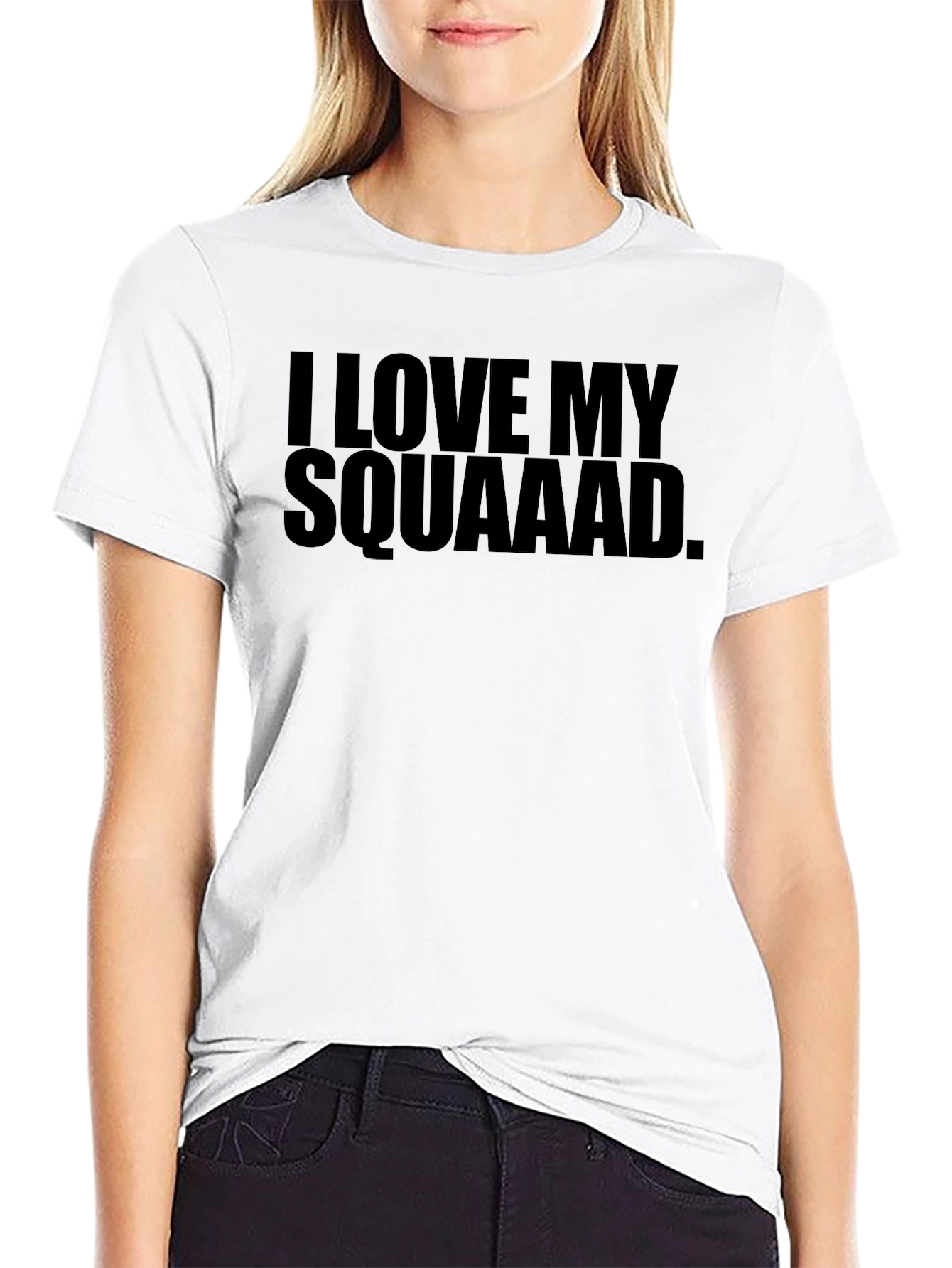 I Love My SQUAAAD. Black T-Shirt