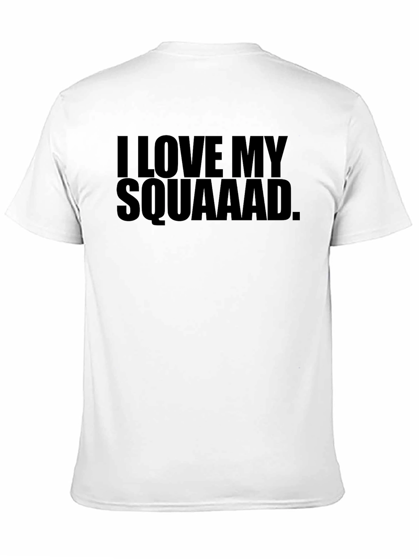 I Love My SQUAAAD. Black T-Shirt
