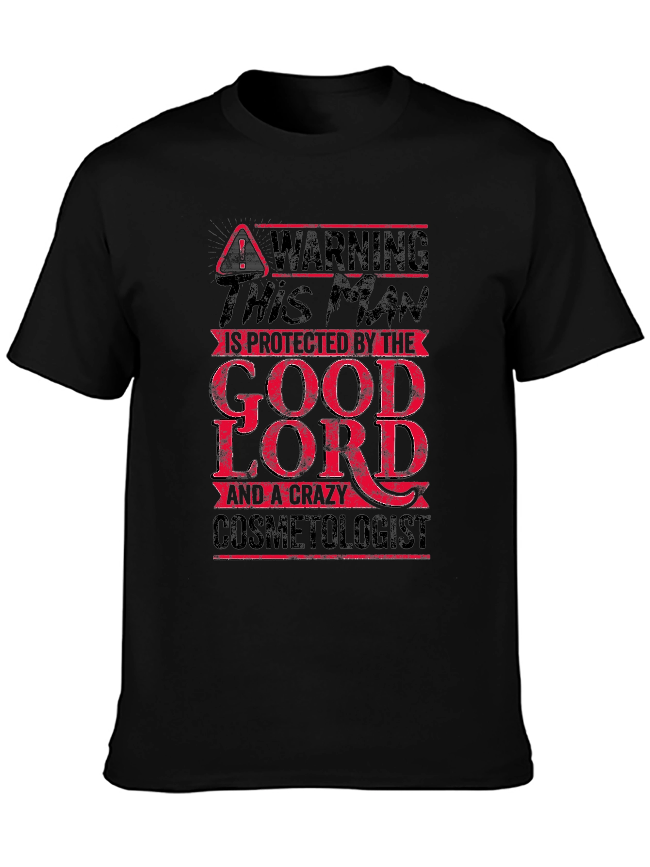 Warning: Protected by Good Lord & Cosmetologist T-Shirt