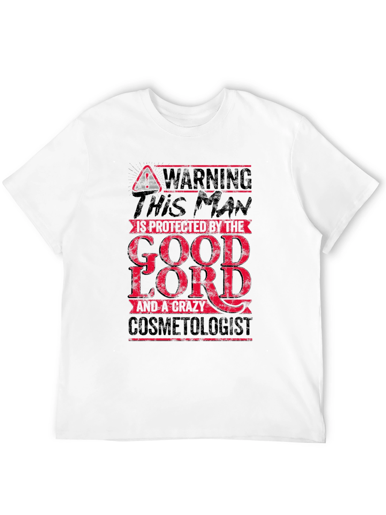 Warning: Protected by Good Lord & Cosmetologist T-Shirt