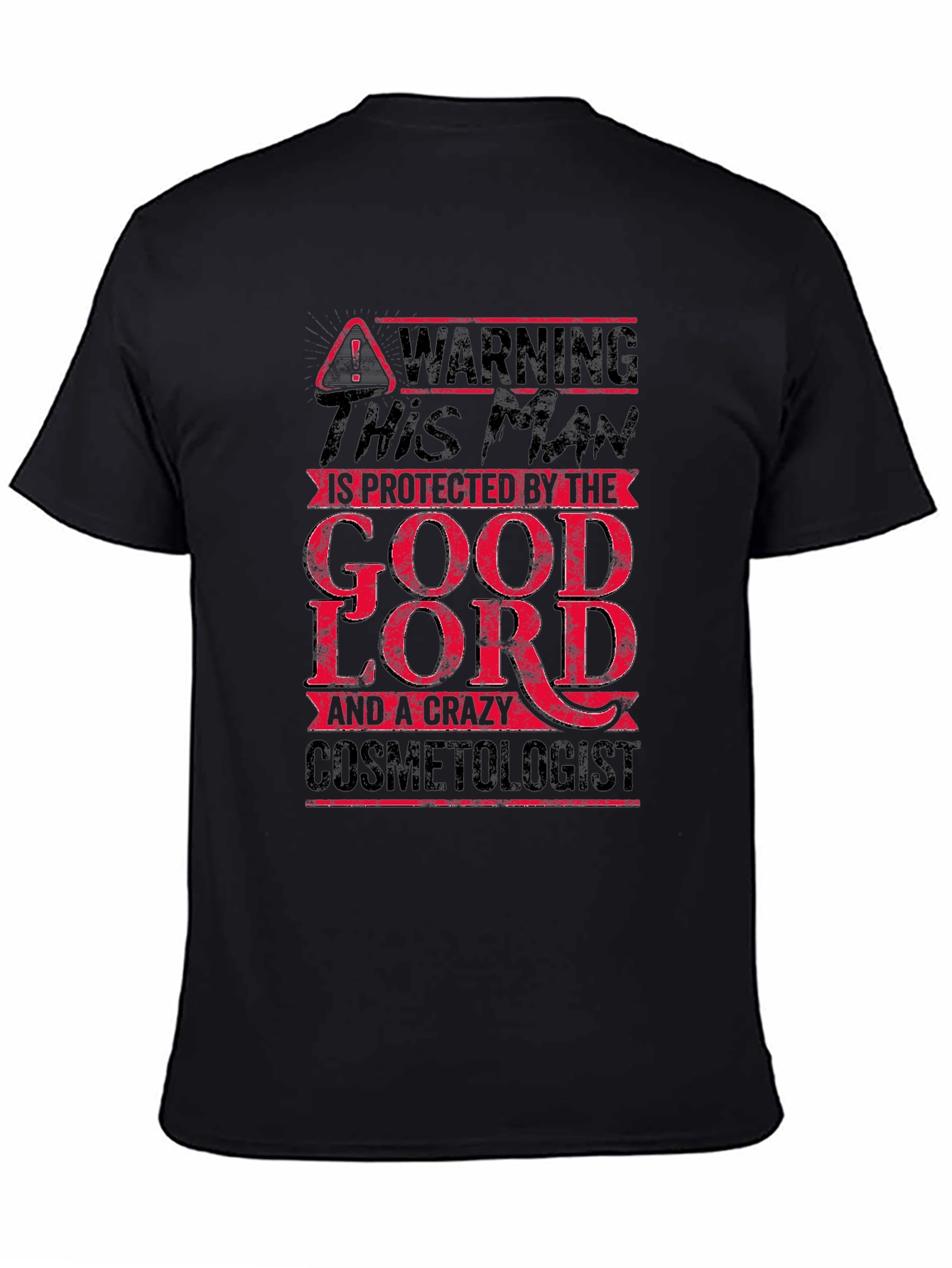 Warning: Protected by Good Lord & Cosmetologist T-Shirt
