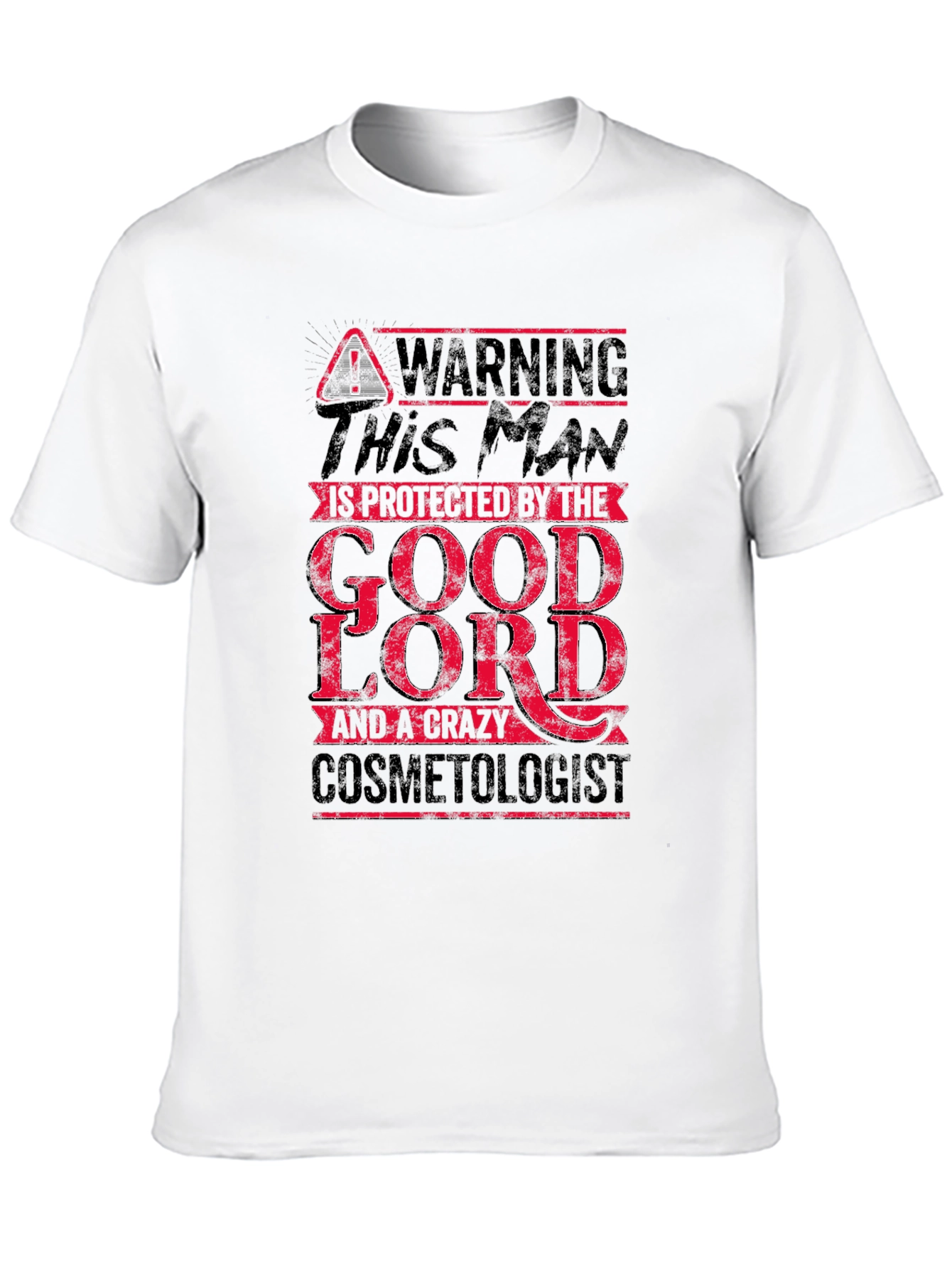 Warning: Protected by Good Lord & Cosmetologist T-Shirt